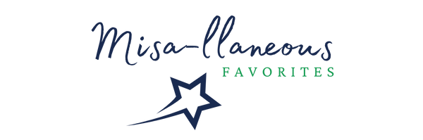 Misa-llaneous Favorites